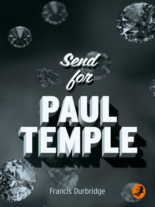 Title details for Send for Paul Temple by Francis Durbridge - Available
